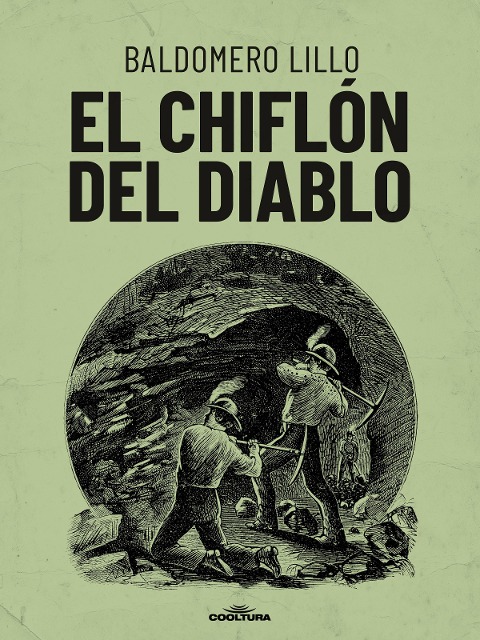 El Chiflón del Diablo - Baldomero Lillo