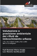 Valutazione e previsione ambientale dei rifiuti da imboschimento urbano - Yuri Rommel Vieira Araújo, Luiz Moreira Coelho Junior