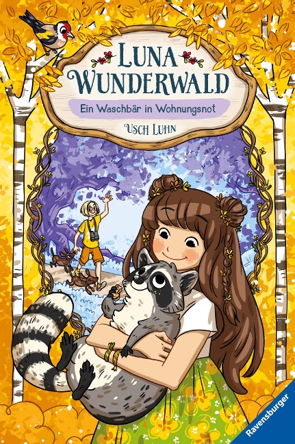 Luna Wunderwald, Band 3 - Ein Waschbär in Wohnungsnot - Usch Luhn