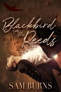 Cover-Bild zum Titel 'Blackbird in the Reeds (Rowan Harbor, #1)' von 'Sam Burns'