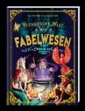 Verborgene Welt der Fabelwesen - Isa Mondrey