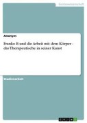 Cover-Bild zum Titel 'Franko B und die Arbeit mit dem Körper - das Therapeutische in seiner Kunst' von 'Anonym'
