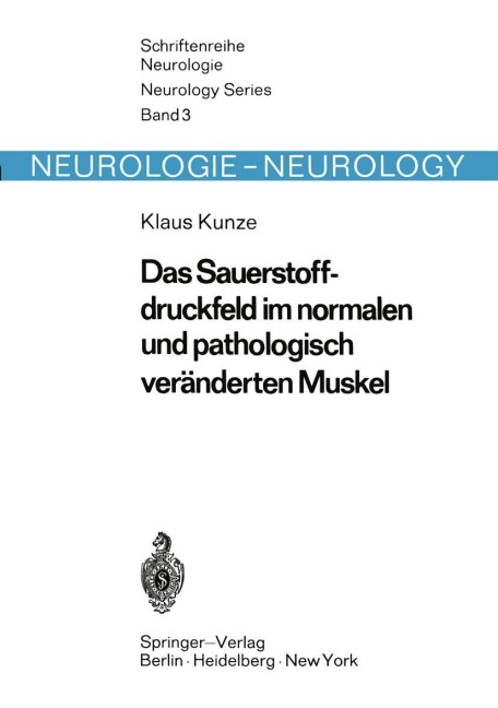 Das Sauerstoffdruckfeld im normalen und pathologisch veränderten Muskel - K. Kunze