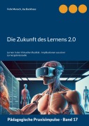 Cover-Bild zum Titel 'Die Zukunft des Lernens 2.0' von 'Felix Mensch, Joy Backhaus'