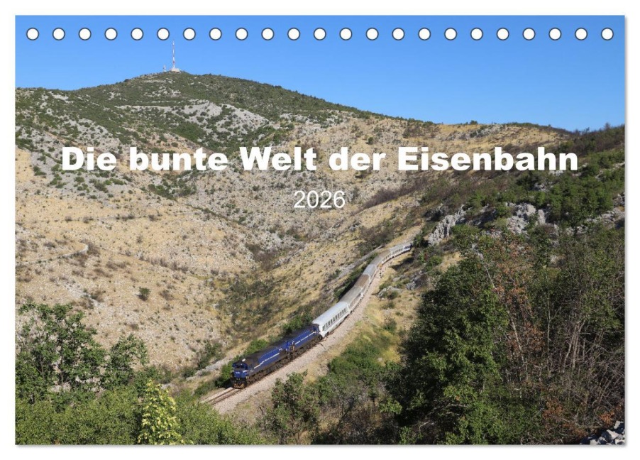 Die bunte Welt der Eisenbahn (Tischkalender 2026 DIN A5 quer), CALVENDO Monatskalender - Eric Adrian Greulich