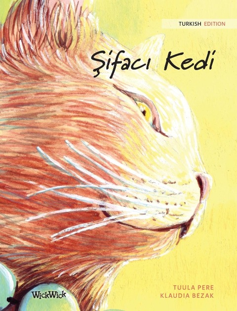 Şifacı Kedi: Turkish Edition of The Healer Cat - Tuula Pere