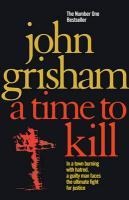 A Time To Kill - John Grisham