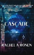 Cover-Bild zum Titel 'Cascade (The Sleep of Reason, #1)' von 'Rachel A. Rosen'