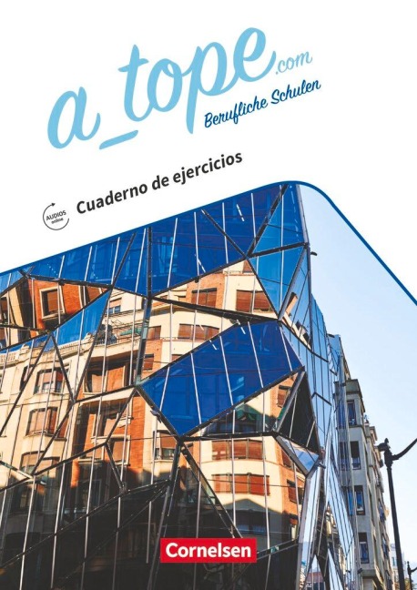 A_tope.com 11.-13. Schuljahr. Berufliche Schulen. Arbeitsheft - Mit Audios online - 