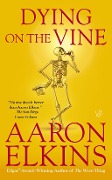 Cover-Bild zum Titel 'Dying on the Vine' von 'Aaron Elkins'
