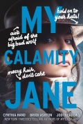 Cover-Bild zum Titel 'My Calamity Jane' von 'Cynthia Hand, Brodi Ashton, Jodi Meadows'
