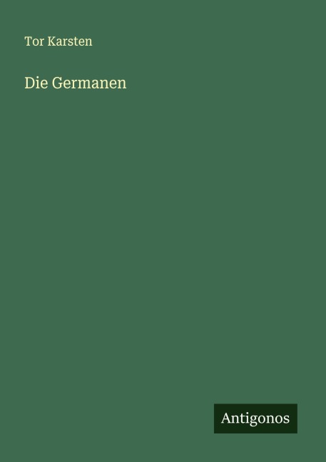 Die Germanen - Tor Karsten