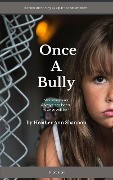 Once A Bully - Heather Ann Shannon