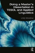 Cover-Bild zum Titel 'Doing a Master's Dissertation in TESOL and Applied Linguistics' von 'Lindy Woodrow'