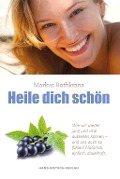 Heile dich schön - Markus Rothkranz