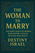 Cover-Bild zum Titel 'The Woman to Marry' von 'Destiny Israel'