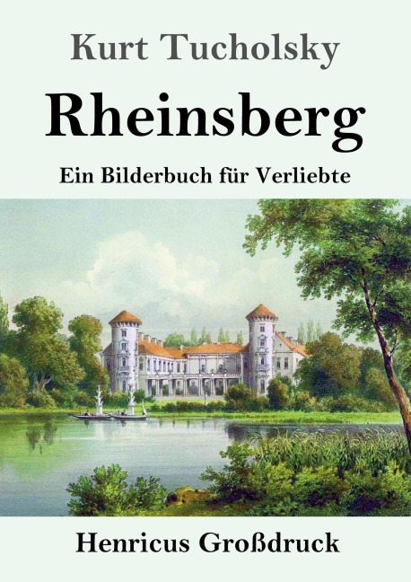 Rheinsberg (Großdruck) - Kurt Tucholsky