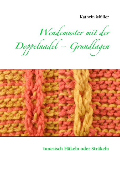 Wendemuster mit der Doppelnadel - Grundlagen - Kathrin Müller