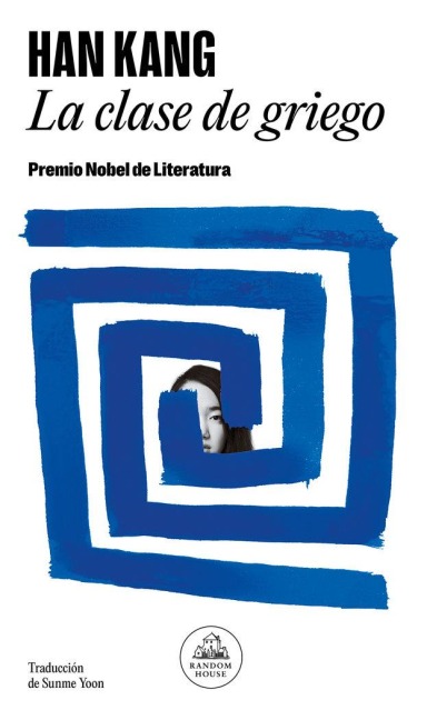 La Clase de Griego / Greek Lessons - Han Kang
