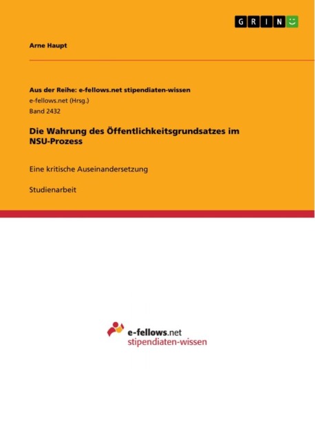 Die Wahrung des Öffentlichkeitsgrundsatzes im NSU-Prozess - Arne Haupt