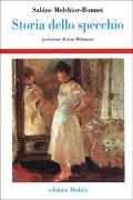 Cover-Bild zum Titel 'Storia dello specchio' von 'Sabine Melchior Bonnet'