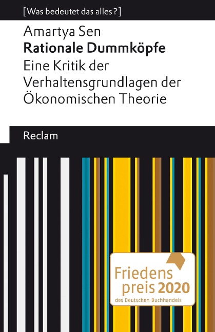 Rationale Dummköpfe. Eine Kritik der Verhaltensgrundlagen der Ökonomischen Theorie - Amartya Sen