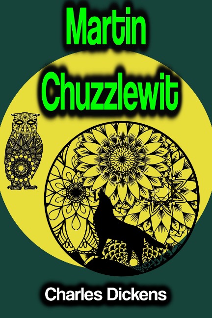 Martin Chuzzlewit - Charles Dickens