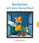 Cover-Bild zum Titel 'Korbinian mit dem Wunschhut' von 'Annegert Fuchshuber'