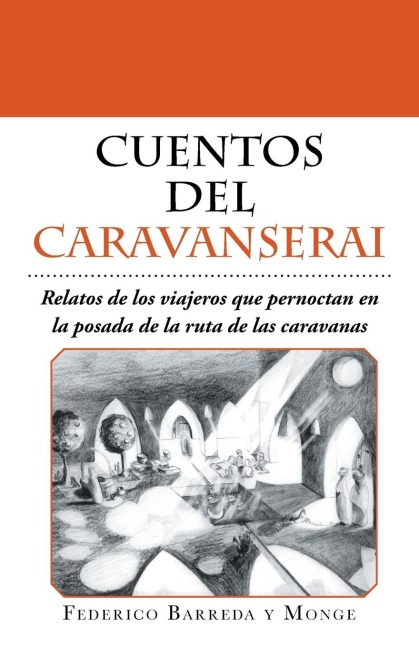 Cuentos del caravanserai - Federico Barreda Y Monge