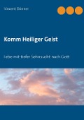 Cover-Bild zum Titel 'Komm Heiliger Geist' von 'Vincent Skinner'