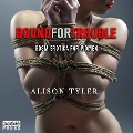 Bound For Trouble - Alison Tyler