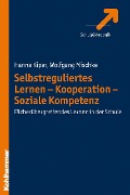 Cover-Bild zum Titel 'Selbstreguliertes Lernen - Kooperation - Soziale Kompetenz' von 'Hanna Kiper, Wolfgang Mischke'