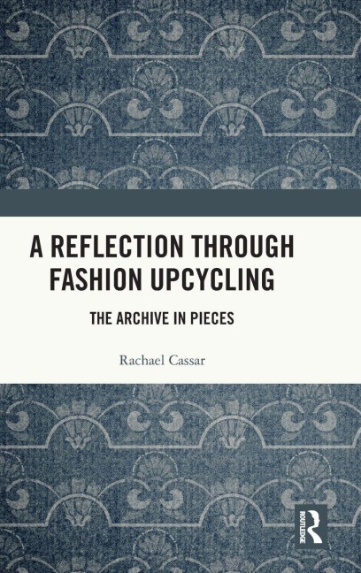 A Reflection Through Fashion Upcycling - Rachael Cassar