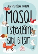 Cover-Bild zum Titel 'Masal Istedigin Gibi Bitsin Ciltli' von 'Hatice Kübra Tongar'