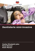 Cover-Bild zum Titel 'Dentisterie mini-invasive' von 'Sneha Elizabeth John, Parul Bansal, Rishi Manan'