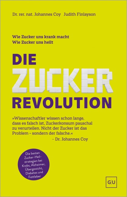 Die Zucker-Revolution - rer. nat. Johannes Coy, Judith Finlayson