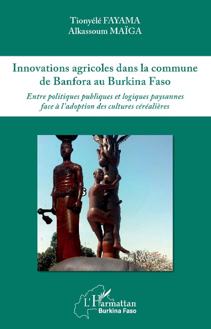 Innovations agricoles dans la commune de Banfora au Burkina Faso - Tionyélé Fayama, Alkassoum Maiga