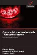 Cover-Bild zum Titel 'Opowie¿ci o nowotworach : Gruczo¿ ¿linowy' von 'Mamta Singh, Bhoopendra Singh Rajput, Swapnil Singh'