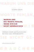 Cover-Bild zum Titel 'Warum uns die Worte fehlen, wenn wir sie nicht gebrauchen' von 'Stefan Oehm'
