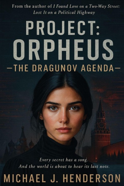 Project Orpheus The Dragunov Agenda - Michael J. Henderson