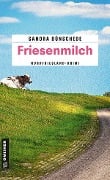 Cover-Bild zum Titel 'Friesenmilch' von 'Sandra Dünschede'