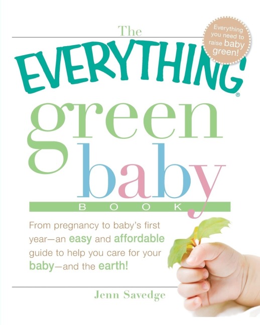 The Everything Green Baby Book - Jenn Savedge