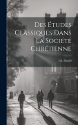 Cover-Bild zum Titel 'Des études classiques dans la société chrétienne' von ''