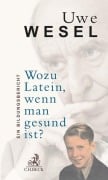 Cover-Bild zum Titel 'Wozu Latein, wenn man gesund ist?' von 'Uwe Wesel'