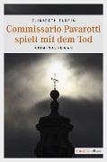 Cover-Bild zum Titel 'Commissario Pavarotti spielt mit dem Tod' von 'Elisabeth Florin'
