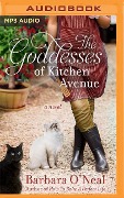 The Goddesses of Kitchen Avenue - Barbara O'Neal