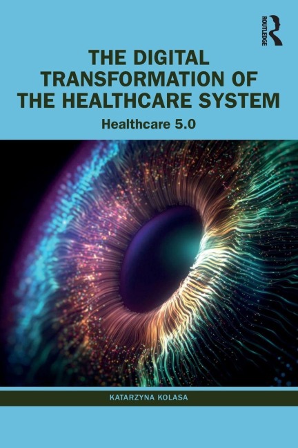 The Digital Transformation of the Healthcare System - Katarzyna Kolasa