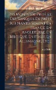 Cover-Bild zum Titel 'Des Monts-de-piété Et Des Banques De Prêts Sur Nantis Sement En France, En Angleterre, En Belgique, En Italie En Allemagne, Etc...' von 'Ange Blaize'