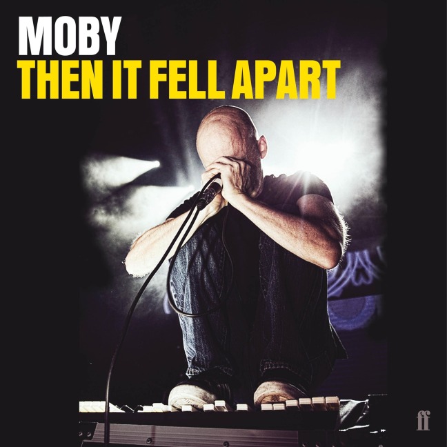 Then It Fell Apart - Moby