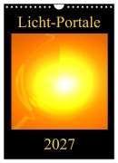 Cover-Bild zum Titel 'Licht-Portale (Wandkalender 2027 DIN A4 hoch), CALVENDO Monatskalender' von 'Ramon Labusch'